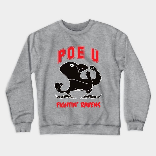 Poe University Fightin' Ravens Crewneck Sweatshirt by joefixit2